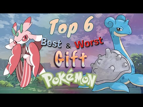 Top 6 Best and Worst Gift Pokémon