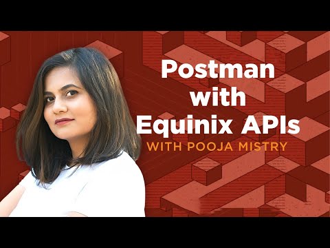 Using Postman with Equinix APIs