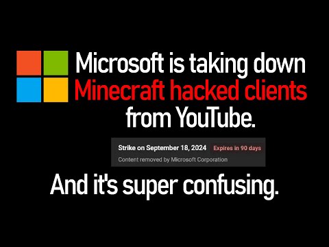 Microsoft is taking down Minecraft videos on hacked clients.