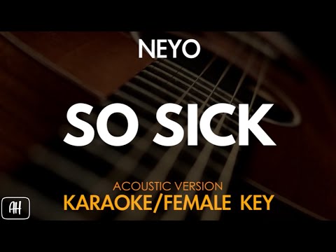 Neyo - So Sick (Karaoke/Acoustic Version) [Female Key]