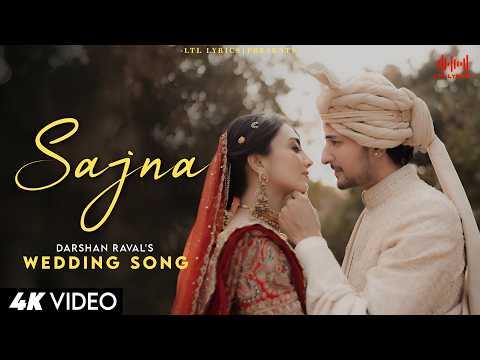 Sajna (LYRICS)- Wedding Song | Darshan Raval, Dharal Surelia | Hansika Pareek, Aditya Gadhvi