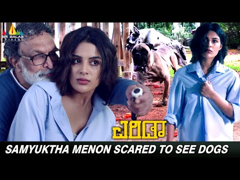 Samyukta Menon Scared to See Dogs | Erida | Nassar | Latest Kannada Dubbed Movie Scenes