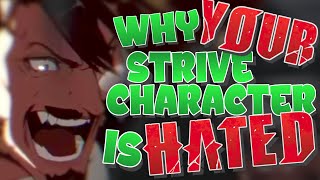 Why everyone hates YOUR strive character (In 30 Seconds Or Less)