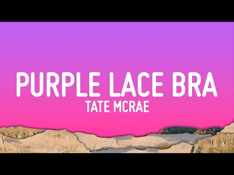 Tate McRae - Purple Lace Bra (Lyrics)