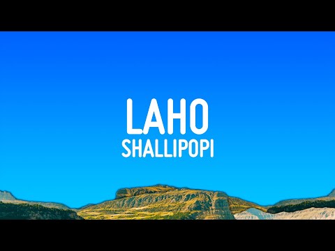 Shallipopi - Laho (Lyrics)