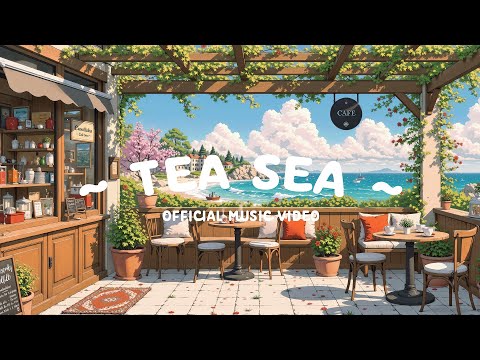 Sea Tea ☘️ Lofi Restore Your Mind & Soul ☕ Official Lofi Music Video