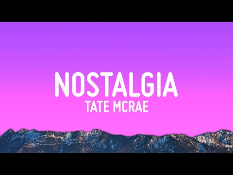 Tate McRae - Nostalgia (Lyrics)