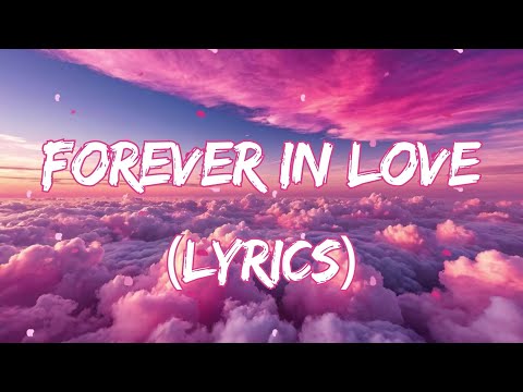 Forever in Love - Love Song  2024 - Listen to The Best Love Songs Now (Lyrics)