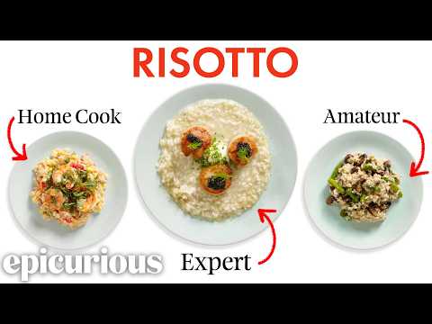 4 Levels of Risotto: Amateur to Food Scientist | Epicurious