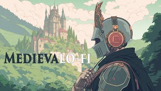 MedievaLo-Fi | Lofi Beats for the Medieval Knight you always wanted to be 👑