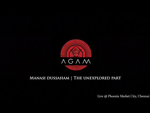 Manasi Dussaham | The unexplored part | Agam Live @ Phoenix Market City Chennai | Dec 17th 2022