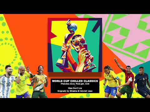 World Cup Chilled Classics EP Stream ⚽ 🏆 Lofi remixes of popular World Cup songs