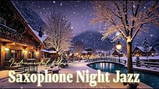 Smooth Winter Jazz – Saxophone Instrumental Music for Chilling in a Snowy Night Ambiance