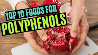 Top 10 Polyphenol Foods! Check Out These Delicious Foods High in Polyphenols!