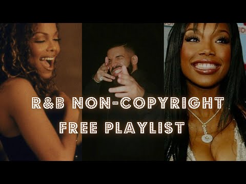 R&B FREE PLAYLIST NON-COPYRIGHTED + great for vlogs/background music