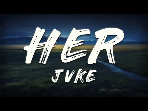 JVKE - her (Lyrics)