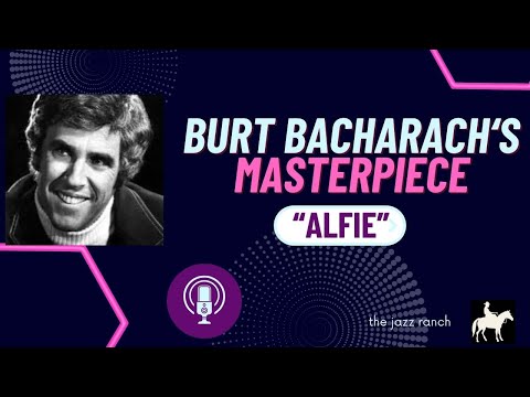 “ALFIE”: A free piano arrangement of Burt Bacharach’s masterpiece.  Tutorial from the Jazz Ranch.