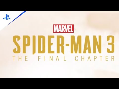 Marvel's Spider-Man 3: The Final Chapter [All You Need To Know]