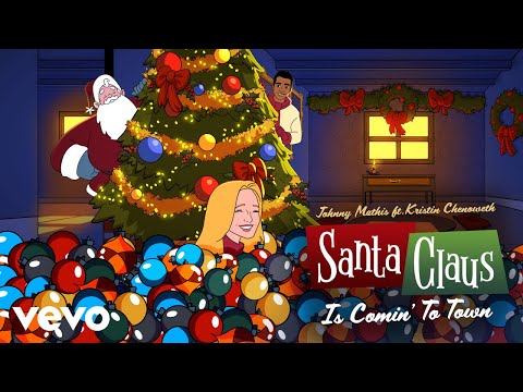 Johnny Mathis, Kristin Chenoweth - Santa Claus Is Coming to Town (Official Lyric Video)