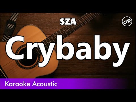 SZA - Crybaby (SLOWED acoustic karaoke)