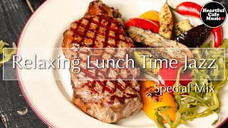 Relaxing Lunch Time Jazz BGM Special Mix【For Work / Study】Restaurants BGM, Lounge Music, shop BGM.