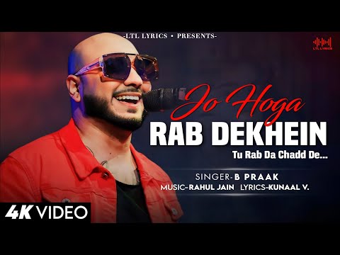 Jo Hoga Tera Rab Dekhein (LYRICS)- B Praak & Rahul Jain | Arshad Warsi | Kunaal Vermaa