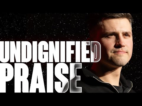 Undignified Praise (Talk) - Joel Barber