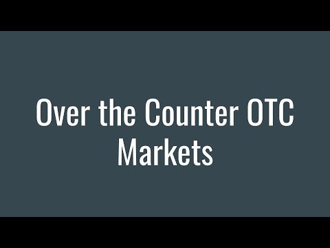 Over the Counter OTC Markets