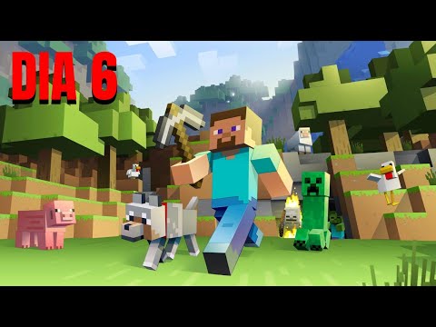 MINECRAFT DIA 6☀