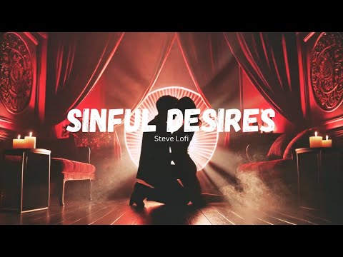 Sinful Desires - Steve Lofi