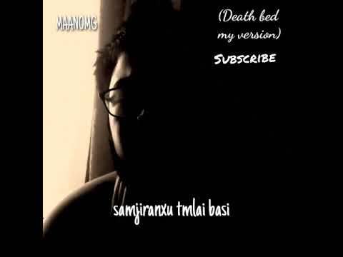 death bed song in MAANOMG version(nepaliversion)(part2) #deathbed #powfu #Yaam_Ji #beabadoobee