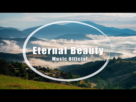 Eternal Beauty - Relaxing Piano (Music Official)