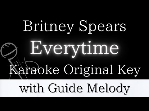 【Karaoke Instrumental】Everytime / Britney Spears【Original Key】【With Guide Meolody】　