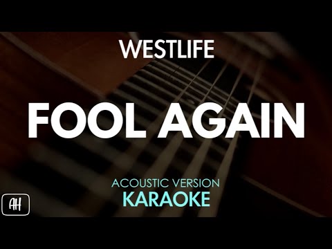 Westlife - Fool Again (Karaoke/Acoustic Version)