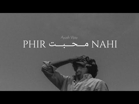 Phir Mohabbat Nahi | Official Song | Ayush Vijay