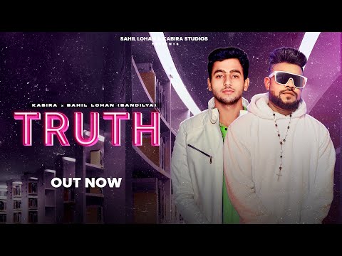 TRUTH | @Kabiraofficial  FT. Sahil Lohan |  Haryanvi Song 2022