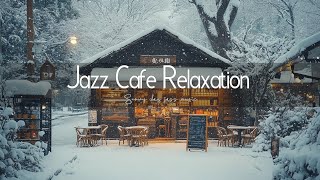 Snowy Day Jazz Cafe ☕ Cozy Winter Jazz Music For Relaxation And Warm Vibes ~ Coffee Shop Ambience