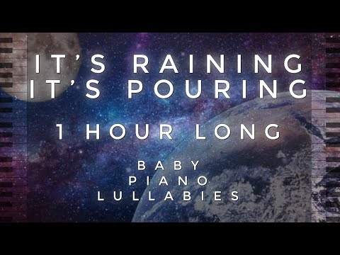 "It's Raining It's Pouring" 1 Hour Long by Baby Piano Lullabies!!!