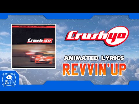 CRUSH 40 "REVVIN'UP" ANIMATED LYRICS