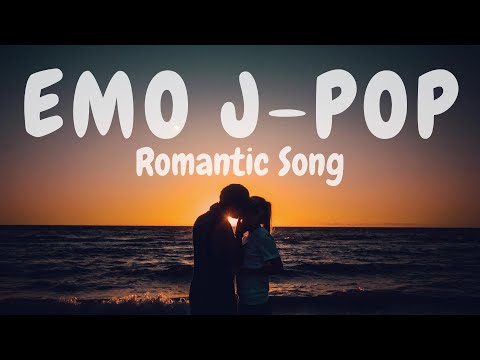 [J-POP] Japanese Love Songs for When You're in Love / EMO J-POP Romantic Songs