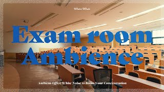 School Exam Room Ambience | Exam Room Background Noise for Study | 시험장 백색소음