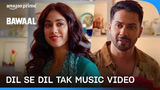 Dil Se Dil Tak | Music Video | Bawaal | Laqshay Kapoor, Akashdeep Sengupta, Suvarna Tiwari