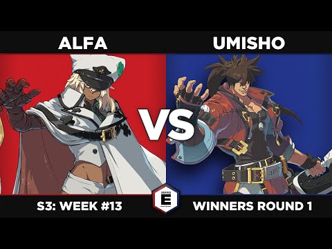 GGST: Alfa vs Umisho - Winners Round 1 - SERIES E S3W13