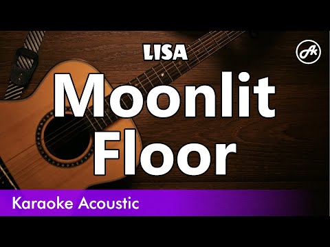 LISA - Moonlit Floor (SLOW acoustic karaoke)