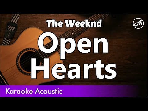 The Weeknd - Open Hearts (SLOWED acoustic karaoke)