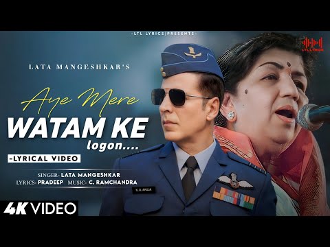 Ae Mere Watan Ke Logon (LYRICS)- Lata Mangeshkar | Akshay Kumar, Veer Pahariya | Pradeep