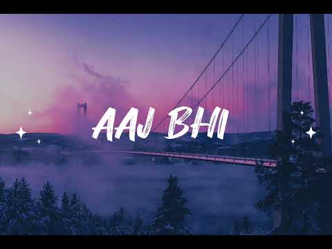 Aaj Bhi Slowed & Reverb | Lofi | By Black heart 🖤