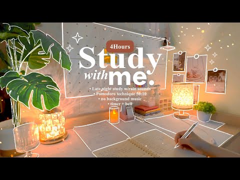 4-HOUR☀️Late Night Study With Me • Rain sounds☔No music • Pomodoro 50-10 • Day168🌿