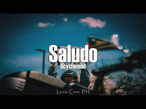 6cyclemind - Saludo (Lyrics)