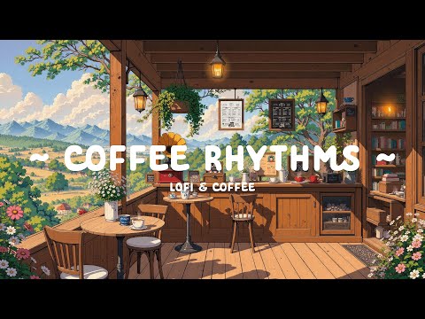 Coffee Rhythms 🎶 Enjoy peaceful sounds with Coffee Tea Beat ☕ Lofi Hip Hop / Lofi Cafe to work,study